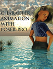 Character Animation with Poser Pro